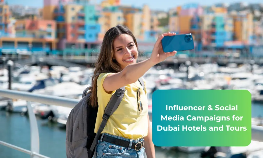Influencer & Social Media Campaigns for Dubai Hotels and Tours