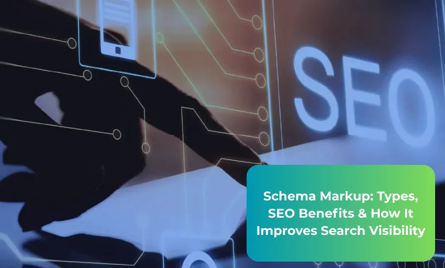 Schema Markup Types, SEO Benefits & How It Improves Search Visibility